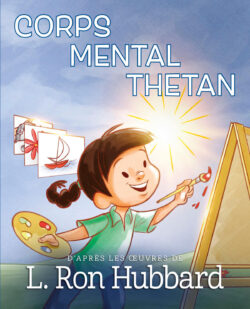 Corps, Mental, Thetan <br>livre illustré