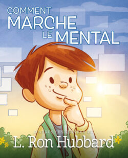 Comment Marche le Mental <br>livre illustré