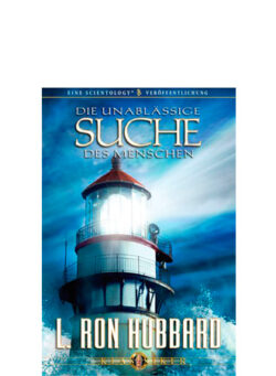 Die unnachgiebige Suche des Menschen