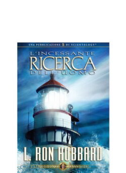 L’Incessante Ricerca dell’Uomo