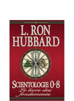 Scientologie 0-8 : le livre des fondements - livre relié
