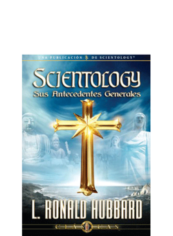 Scientology: Sus Antecedentes Generales