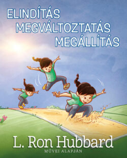 Elindítás, Megváltoztatás, Megállítás <br> illusztrált könyv