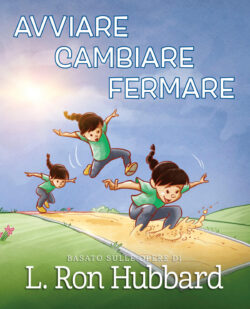 Avviare, Cambiare, Fermare <br> libro illustrato