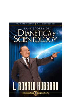 La Historia de Dianética y Scientology