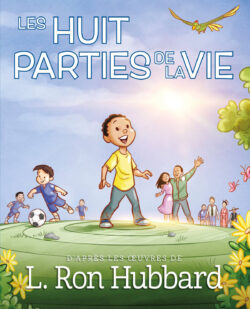 Les Huit Parties de la Vie <br>livre illustré